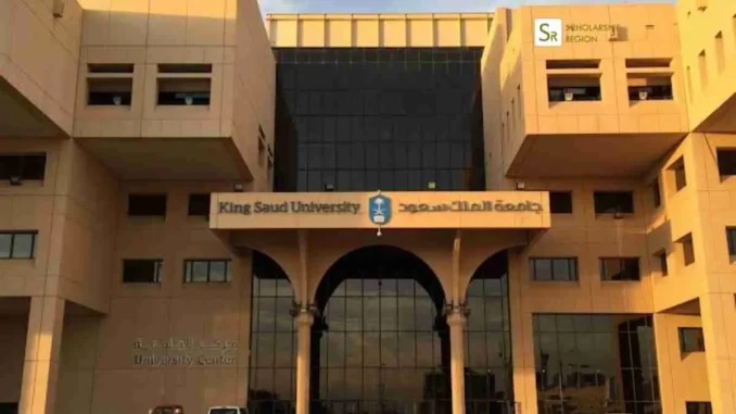 Fully Funded King Saud University Scholarship in Saudi Arabia 2025